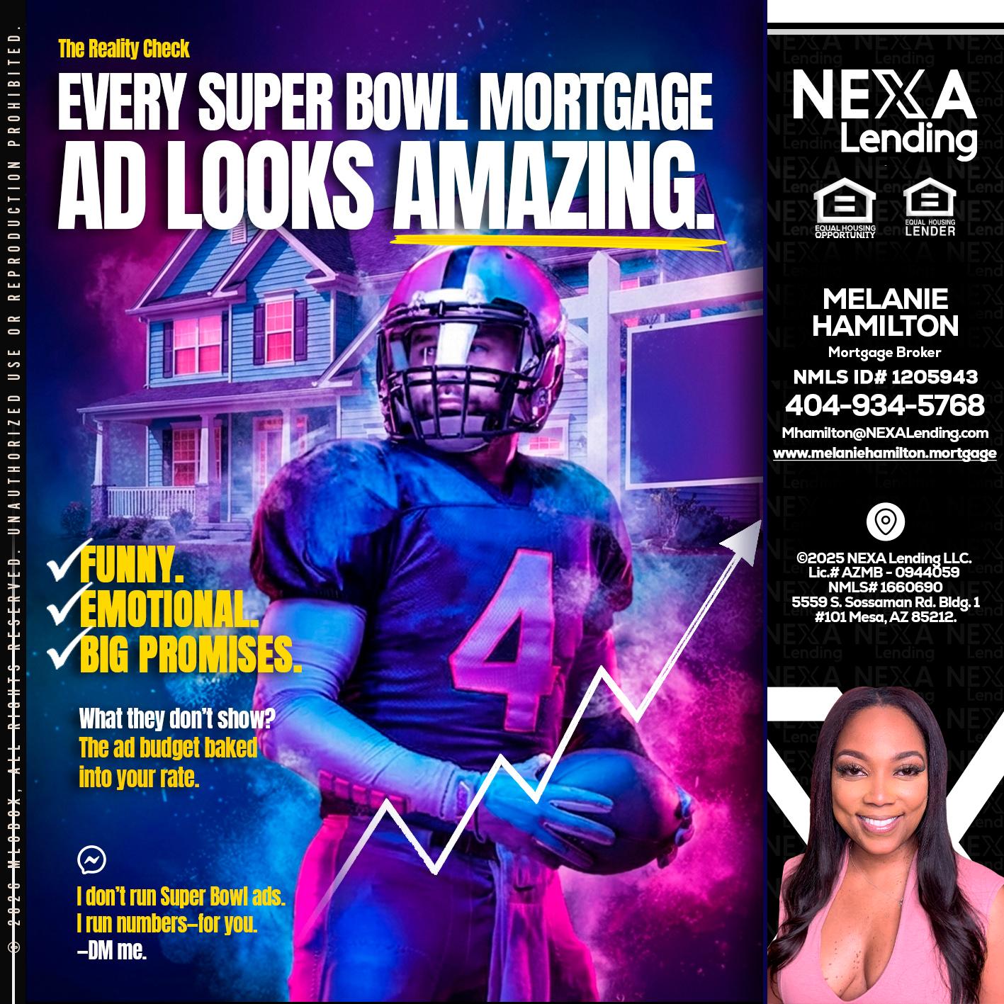 every Super Bowl - Melanie Hamilton -Loan Officer