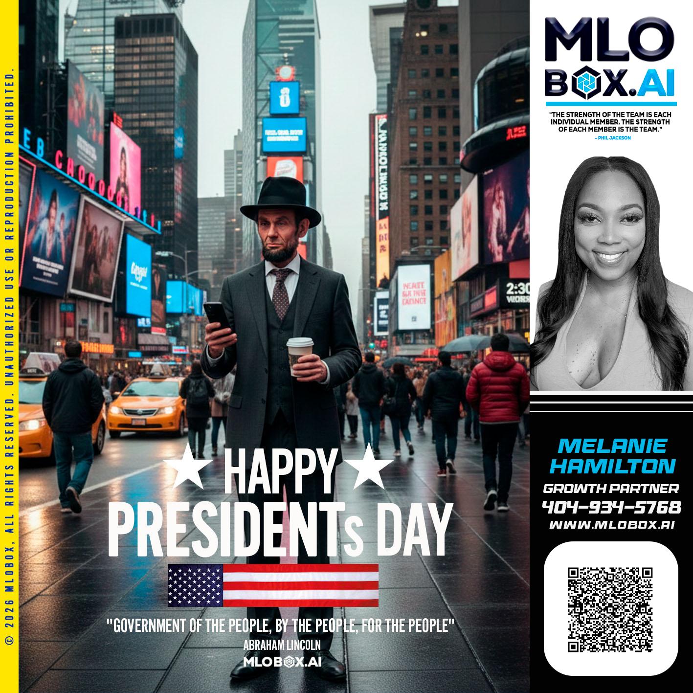 HAPPY PRESIDENTS DAY - Melanie Hamilton -Loan Officer