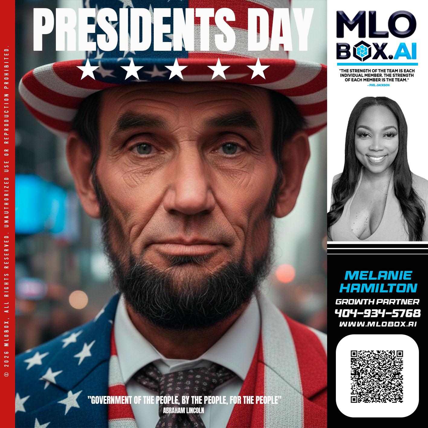 PRESIDENTS DAY - Melanie Hamilton -Loan Officer