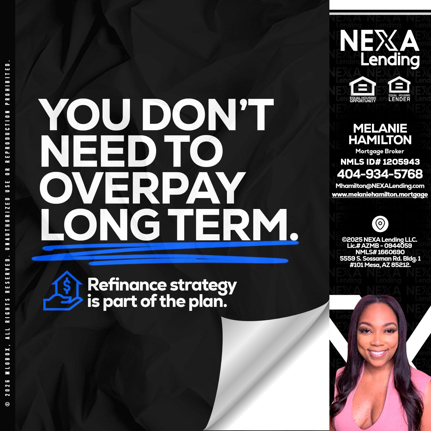 you don't need - Melanie Hamilton -Loan Officer