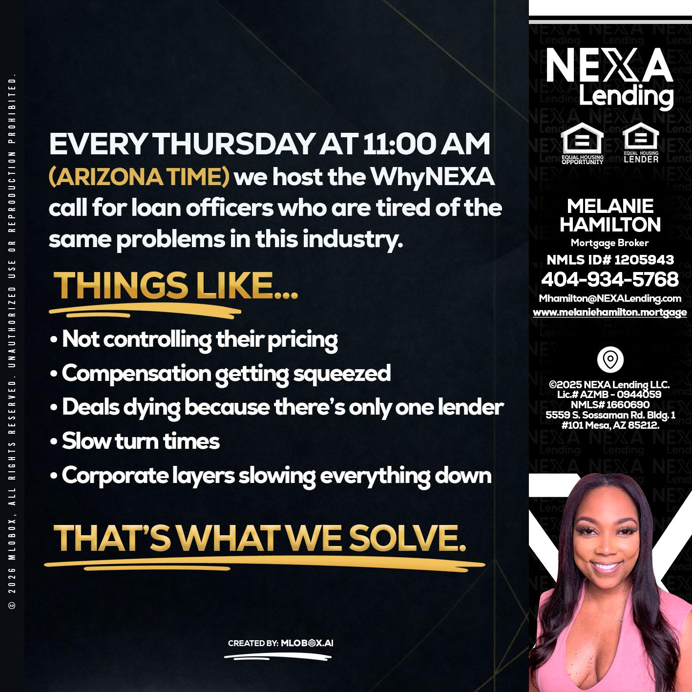 every Thursday - Melanie Hamilton -Loan Officer