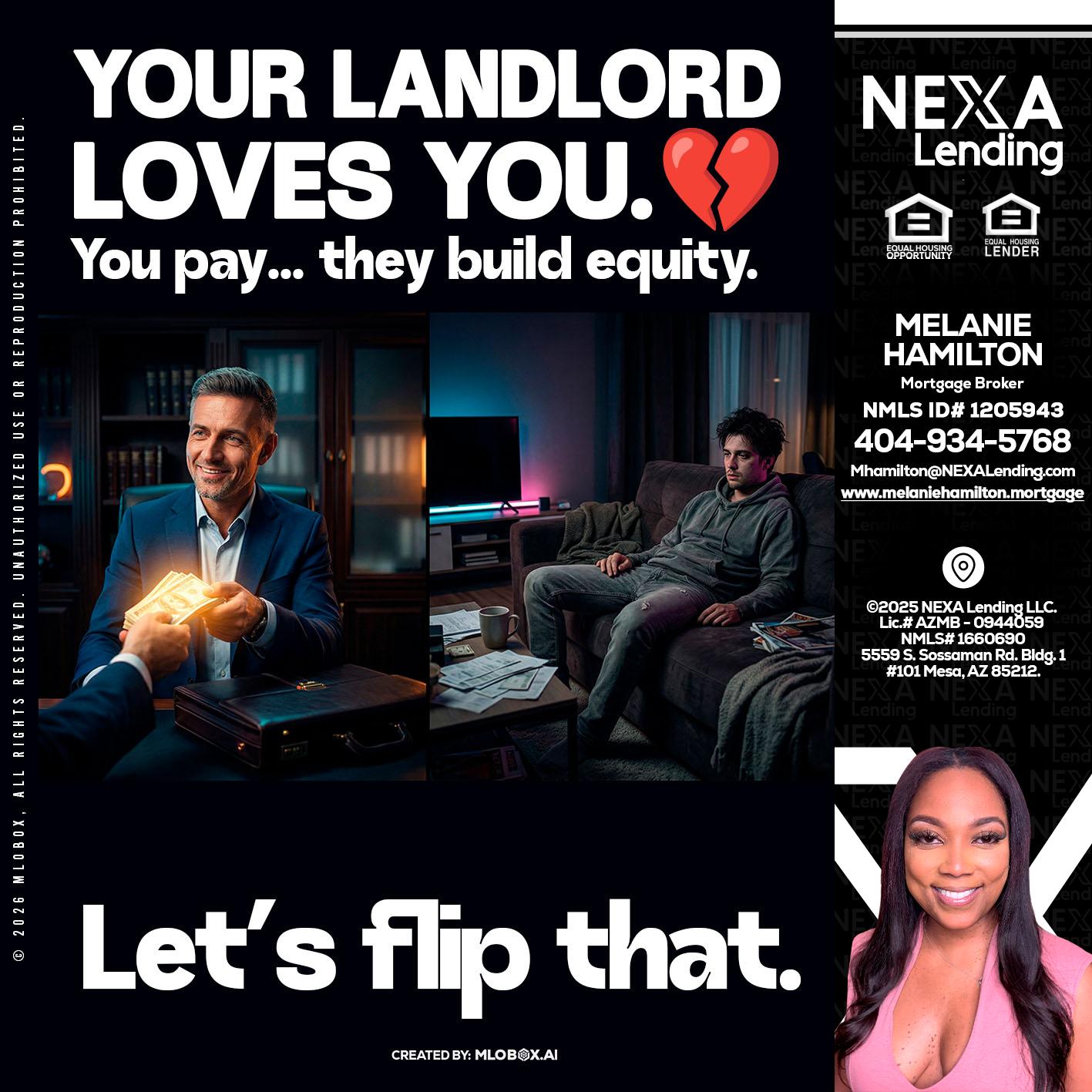 your landlord - Melanie Hamilton -Loan Officer