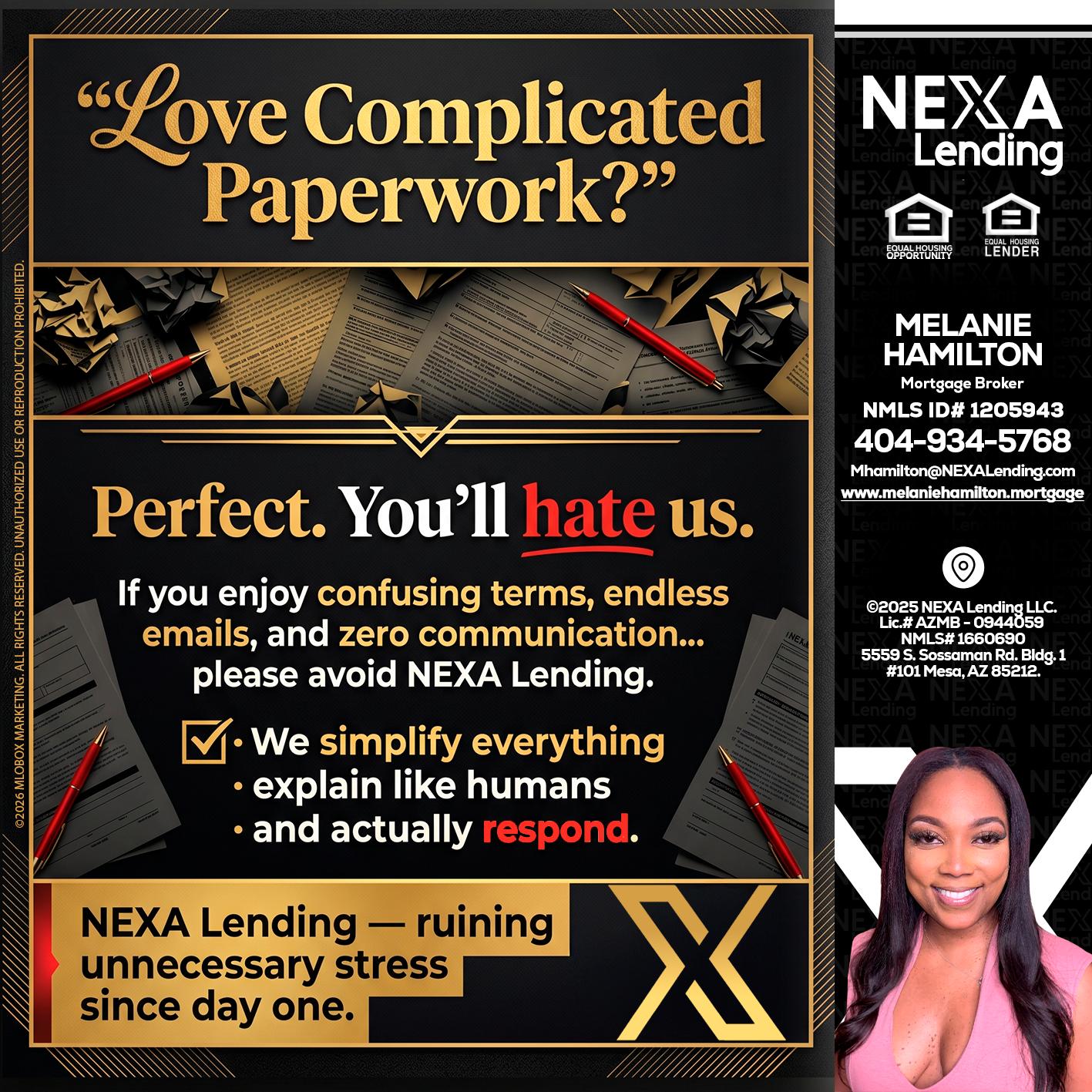 YOU WILL HATE US! - Melanie Hamilton -Loan Officer