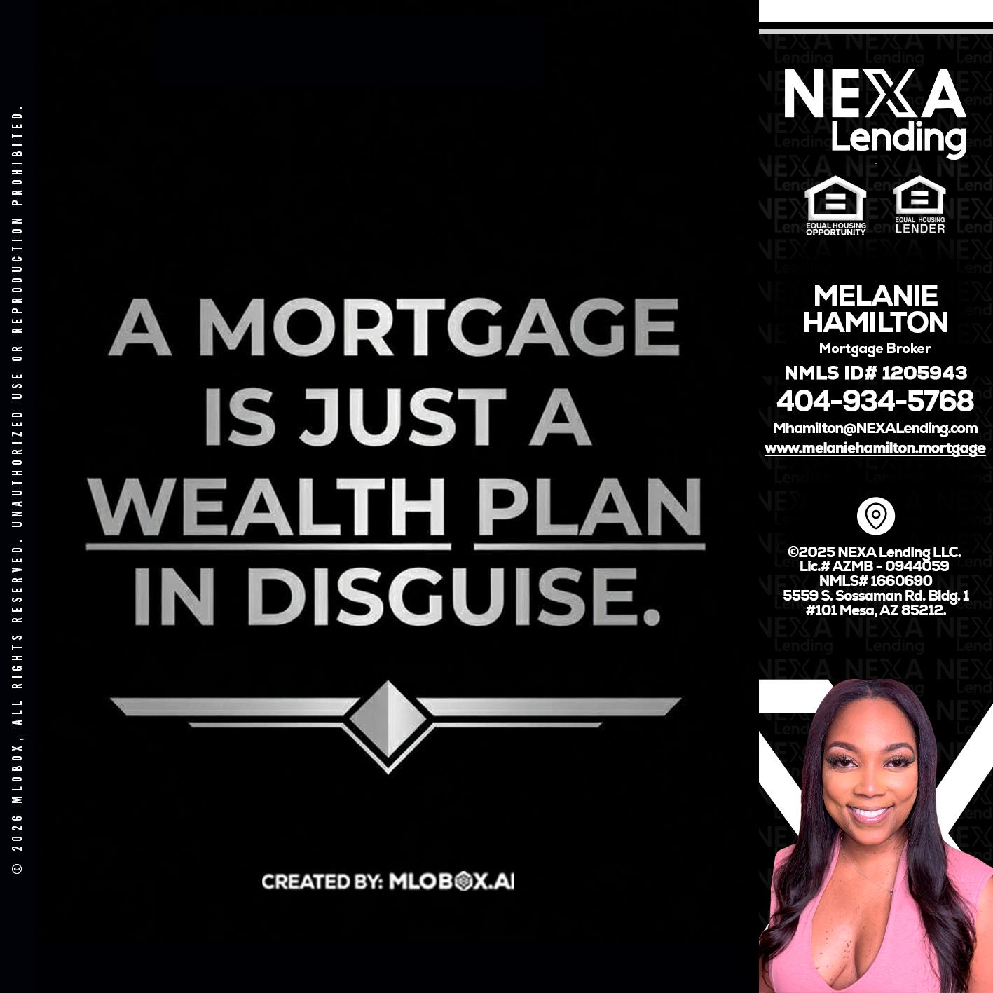 a mortgage is just - Melanie Hamilton -Loan Officer
