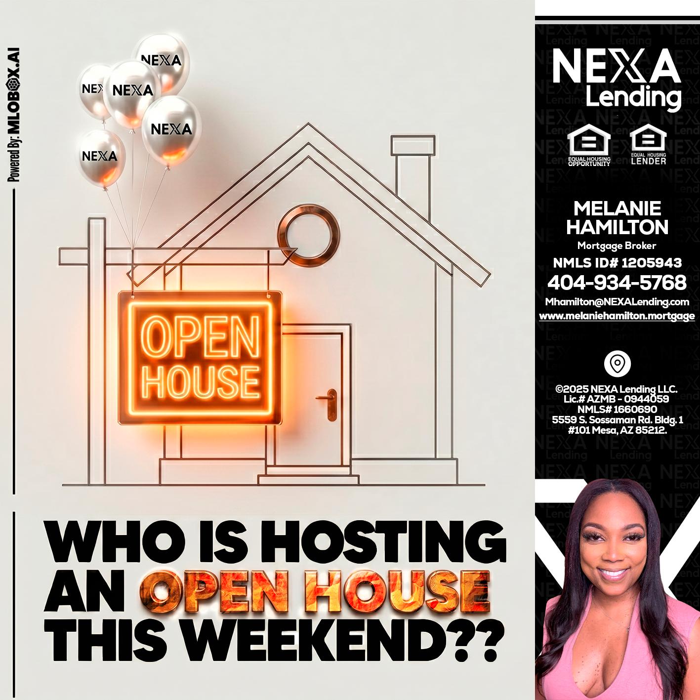 OPEN HOUSES - Melanie Hamilton -Loan Officer