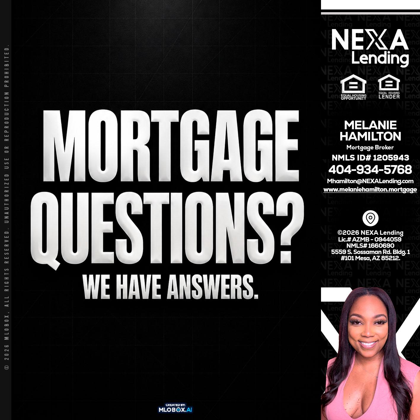 MORTGAGE QUESTION? - Melanie Hamilton -Loan Officer